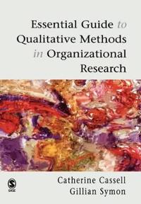 Essential Guide to Qualitative Methods in Organizational Research