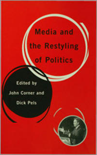 Media and the Restyling of Politics