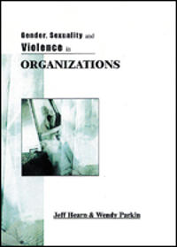 Gender, Sexuality and Violence in Organizations