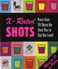 X-rated Shots
