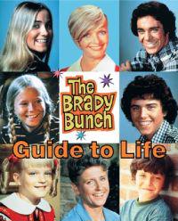 The Brady Bunch Guide to Life