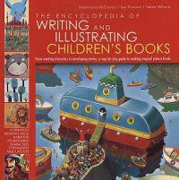 The Encyclopedia of Writing and Illustrating Children's Books