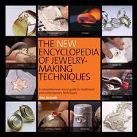 The New Encyclopedia of Jewelry-making Techniques