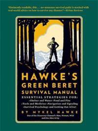 Mykel Hawke's Green Beret Survival Manual