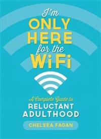 I'm Only Here for the Wifi