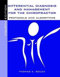 Differential Diagnosis and Management for the Chiropractor: Protocols and Algorithms