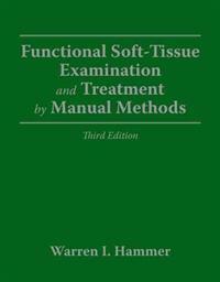 Functional Soft Tissue Examination and Treatment by Manual Methods