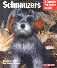 Schnauzers: Everything about Purchase, Care, Nutrition, and Diseases: With a Special Chapter on Understanding Schnauzers