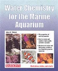 Water Chemistry for the Marine Aquarium