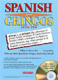 Spanish for Gringos, Level 2 [With 2 CDs]