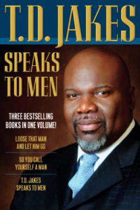 T.D. Jakes Speaks to Men