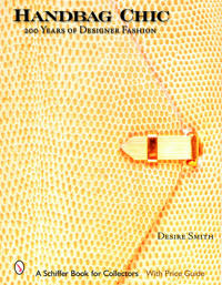 Handbag Chic: 200 Years of Designer Fashion [With Gold Chain Handle]