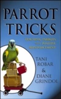 Parrot Tricks: Teaching Parrots with Positive Reinforcement
