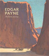 Edgar Payne the Scenic Journey
