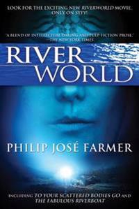 Riverworld: Including to Your Scattered Bodies Go & the Fabulous Riverboat