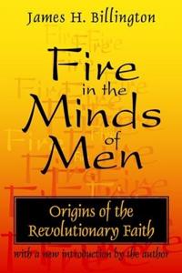 Fire in the Minds of Men