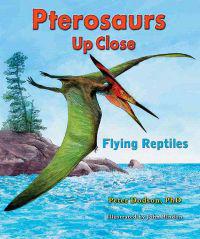 Pterosaurs Up Close: Flying Reptiles