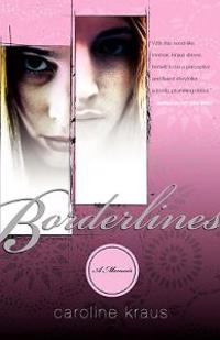 Borderlines: A Memoir