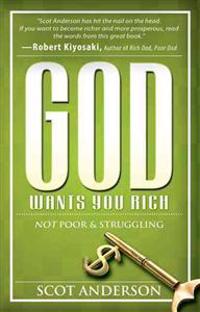God Wants You Rich: Not Poor and Struggling
