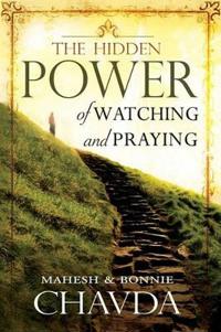 Hidden Power of Watching and Praying
