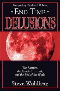 End Time Delusions