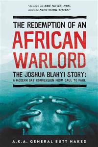 The Redemption of an African Warlord