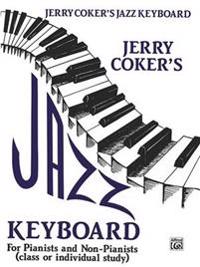 Jazz Keyboard for Pianists and Non-Pianists: Class or Individual Study