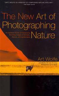 The New Art of Photographing Nature