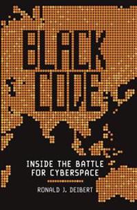 Black Code: Inside the Battle for Cyberspace