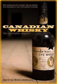 Canadian Whisky: The Portable Expert