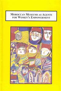 Moroccan Museums As Agents for Women's Empowerment