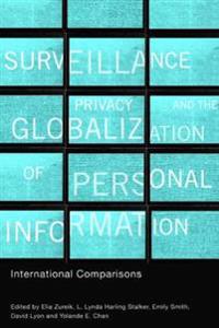 Surveillance, Privacy, and the Globalization of Personal Information