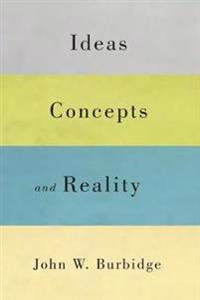 Ideas, Concepts, and Reality