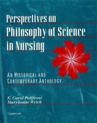 Historical and Contemporary Perspectives on Philosophy of Science in Nursing