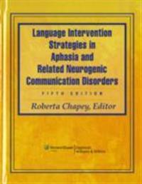 Language Intervention Strategies in Aphasia and Related Neurogenic Communication Disorders