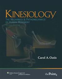 Kinesiology: The Mechanics and Pathomechanics of Human Movement [With CDROM]