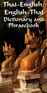 Thai-English, English-Thai Dictionary and Phrasebook