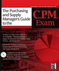 The Purchasing Manager's Guide to the C.P.M. Exam [With CD-ROM]