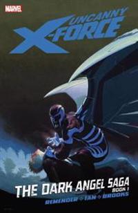 Uncanny X-force: the Dark Angel Saga