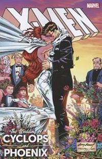 X-men: the Wedding of Cyclops & Phoenix
