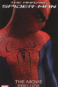 The Amazing Spider-man: the Movie Prelude
