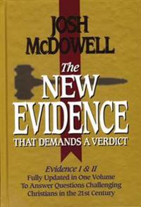 The New Evidence That Demands a Verdict: Fully Updated to Answer the Questions Challenging Christians Today