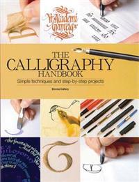The Calligraphy Handbook: A Comprehensive Guide from Basic Techniques to Inspirational Alphabets