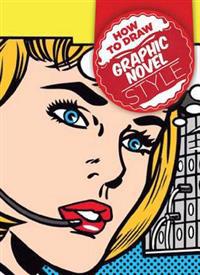 How to Draw Graphic Novel-Style