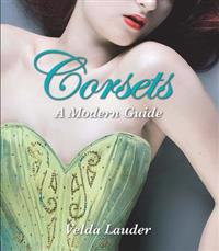 Corsets: A Modern Guide