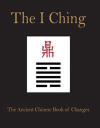 I Ching: The Ancient Chinese Book of Changes
