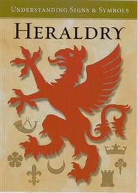 Heraldry: Understanding Signs & Symbols