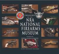 Treasures of the Nra National Firearms Museum
