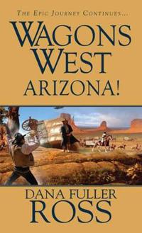 Wagons West Arizona!