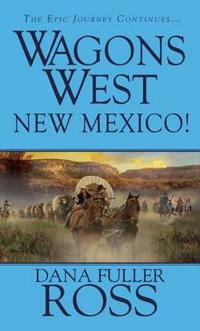 Wagons West: New Mexico!